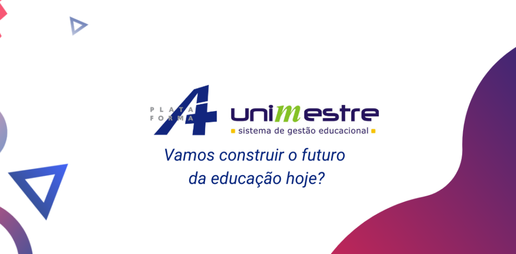 Plataforma A+ e Unimestre